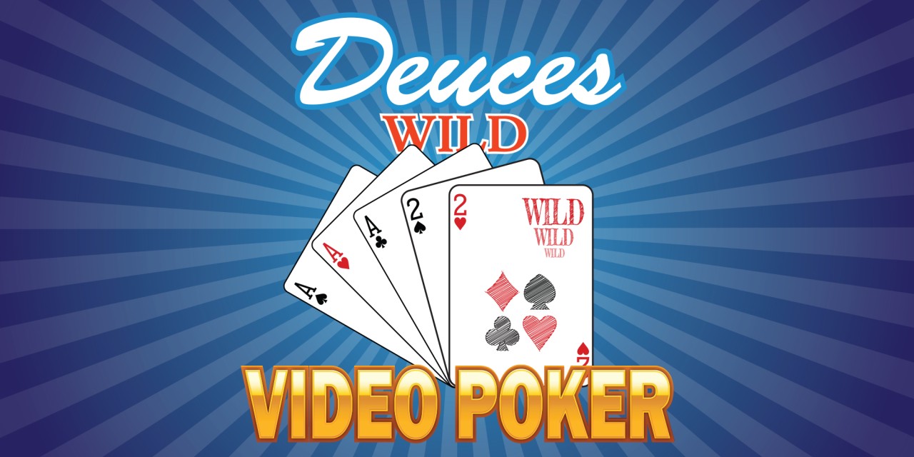 how to play deuces wild video poker